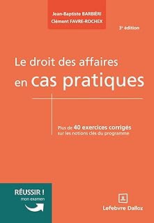 Le droit des affaires en cas pratiques. 3e éd.