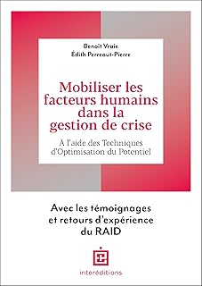 Mobiliser les facteurs humains dans la gestion de crise: À l