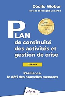 Plan de continuité des activités et gestions de crise (2e édition): Résilience, le défi des nouvelles menaces