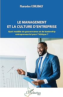 Le management et la culture d’entreprise: Quel modèle de gouvernance et de leadership entrepreneurial pour l’Afrique ?