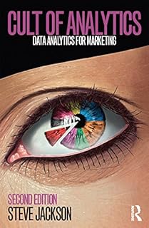 Cult of Analytics: Data analytics for marketing (English Edition)