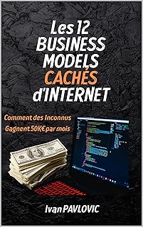 Les 12 Business Models Cachés d