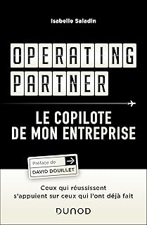 Operating partner - Le copilote de mon entreprise: Ceux qui réussissent s