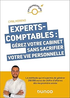 Experts-comptables : gérez votre cabinet sans sacrifier votre vie personnelle: La méthode qui m